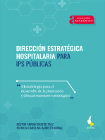 Dirección estratégica hospitalaria para IPS públicas.: Metodología para el desarrollo de la planeación y el direccionamiento estratégico