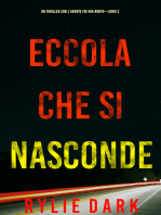 Eccola che si nasconde (Un Thriller con l’Agente FBI Mia North—Libro 2)