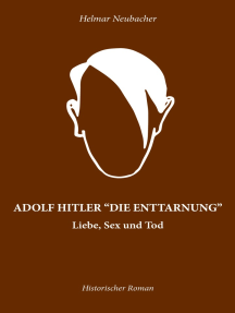 Adolf Hitler "Die Enttarnung": Liebe, Sex und Tod