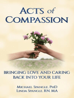 Acts of Compassion: Bringing Love and Caring Back into Your Life