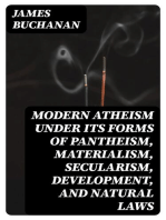 Modern Atheism under its forms of Pantheism, Materialism, Secularism, Development, and Natural Laws