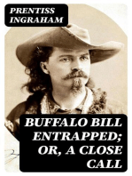 Buffalo Bill Entrapped; or, A Close Call