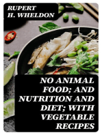 No Animal Food; and Nutrition and Diet; with Vegetable Recipes