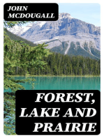 Forest, Lake and Prairie: Twenty Years of Frontier Life in Western Canada—1842-62
