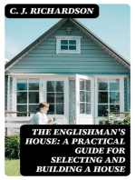 The Englishman's House: A Practical Guide for Selecting and Building a House