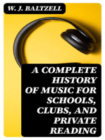 A Complete History of Music for Schools, Clubs, and Private Reading