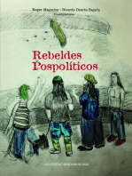 Rebeldes Pospolíticos: Chavos de la calle: Los homeless: Jóvenes aficionados al futbol: Aficionados transnacionales: Varones homosexuales: Jóvenes con sida: Nahuas de la sierra