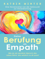 Deine Berufung als Empath: Wie du als sensibler Mensch das Leben führst, das wirklich zu dir passt. Eine Herzensreise von der Sehnsucht zur Verwirklichung