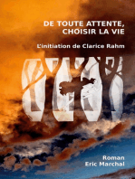De toute attente, choisir la vie: L'initiation de Clarice Rahm