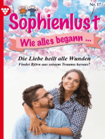 Die Liebe heilt alle Wunden: Sophienlust, wie alles begann 17 – Familienroman