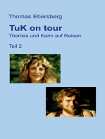 TuK on tour: Thomas und Karin auf Reisen, Teil 2