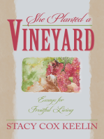 She Planted a Vineyard: Essays for Fruitful Living