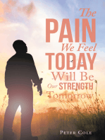 The Pain We Feel Today Will Be Our Strength Tomorrow