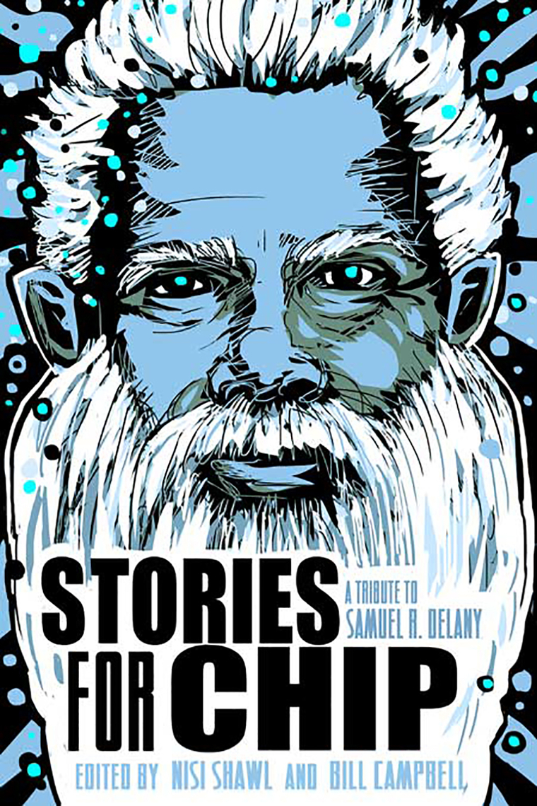 Stores for Chip: A Tribute to Samuel R. Delany by Kim Stanley Robinson -  Ebook | Scribd