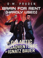 Brain for Rent (Hardly Used): The Galactic Misadventures of Ignatz Bauer, #1