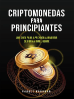 Criptomonedas Para Principiantes: Una Guía Para Aprender a Invertir de Forma Inteligente