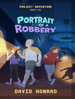 Portrait of a Robbery: Project Adventure, #5