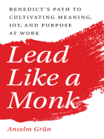 Lead Like a Monk: Benedict's Path to Cultivating Meaning, Joy, and Purpose at Work