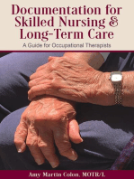 Documentation for Skilled Nursing & Long-Term Care: A Guide for Occupational Therapists