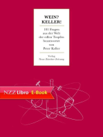 Wein? Keller!: 101 Fragen aus der Welt der edlen Tropfen beantwortet von Peter Keller