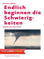 Endlich beginnen die Schwierigkeiten: Quellen der Motivation