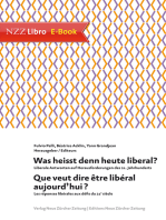 Was heisst denn heute liberal? Que veut dire être libéral aujourd'hui?: Liberale Antworten auf Herausforderungen des 21. Jahrhunderts Que veut dire être libéral aujourd'hui? Les réponses libérales aux défis du 21e siècle