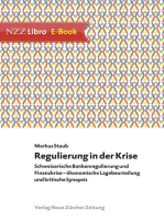 Regulierung in der Krise: Schweizerische Bankenregulierung und Finanzkrise – ökonomische Lagebeurteilung und kritische Synopsis