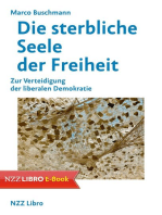 Die sterbliche Seele der Freiheit: Zur Verteidigung der liberalen Demokratie