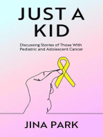 Just A Kid: Discussing Stories of Those With Pediatric and Adolescent Cancer