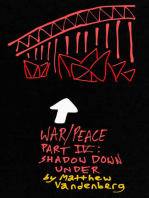 War/Peace: Part IV: Shadow Down Under