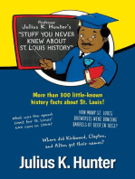 Professor Julius K. Hunter's "Stuff You Never Knew About St. Louis History"
