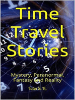 Time Travel Stories: Mystery, Paranormal, Fantasy and Reality