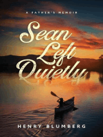 Sean Left Quietly: A Father's Memoir