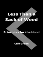 Less Than a Sack of Weed: Principles for the Hood