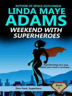 Weekend With Superheroes: Dice Ford, Superhero, #2