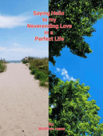 Saying Hello to my Neverending Love in a Perfect Life: The Perfect Love in my not so Perfect Life, #3