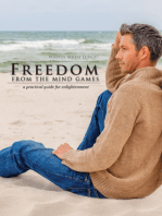 Freedom from the mind games: A practical guide for enlightenment