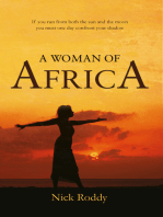 A Woman of Africa: If you run from both the sun and the moon you must one day confront your shadow