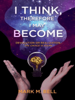 I Think, Therefore I May Become