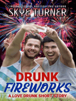 Drunk Fireworks, A Love Drunk Short Story: Love Drunk Short Stories