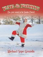 Fat & Funny: (So, You Want to Be Santa Claus)