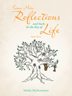 Some More Reflections and Such, in the Key of Life: Book Three