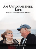AN UNVARNISHED LIFE: A STORY OF DESTINY AND HOPE