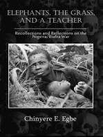 Elephants, The Grass, and a Teacher: Recollections and Reflections on the Nigeria / Biafra War