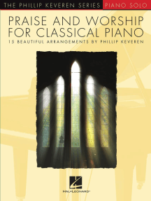 Praise and Worship for Classical Piano: 15 Beautiful Arrangements by Phillip Keveren