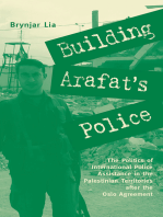 Building Arafat's Police: The Politics of International Police Assistance in the Palestinian Territories After the Oslo Agreement