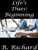 Life’s Dues: Beginning