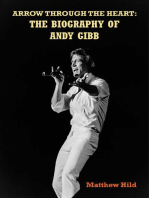 Arrow Through the Heart: The Biography of Andy Gibb