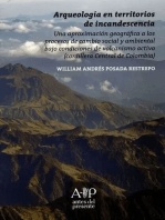 Arqueología en territorios de incandescencia: Una aproximación geográfica a los procesos de cambio social y ambiental bajo condiciones de volcanismo activo (cordillera Central de Colombia)