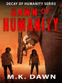 Dawn of Humanity: Decay of Humanity, #4